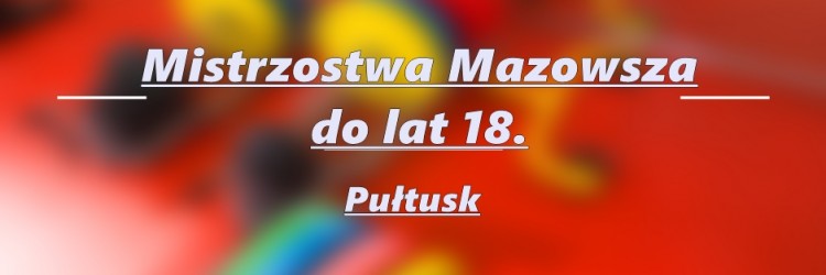 MARIA WRZOSEK I PAWEŁ SZMEJA – LIDERAMI MISTRZOSTW MAZOWSZA 2015.