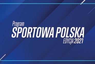 Program „Sportowa Polska” 2021!