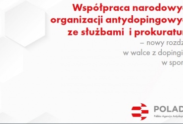 Konferencja POLADA - Współpraca narodowych organizacji antydopingowych ze służbami i prokuraturą – nowy rozdział w walce z dopingiem w sporcie