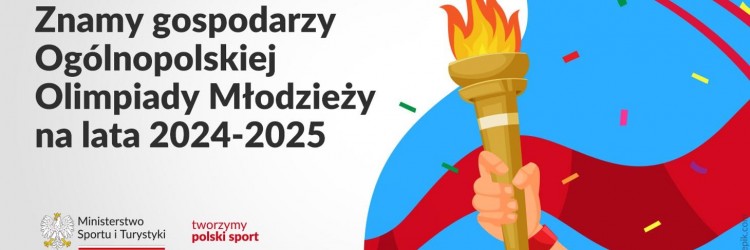 Gospodarze Ogólnopolskiej Olimpiady Młodzieży na lata 2024-2025