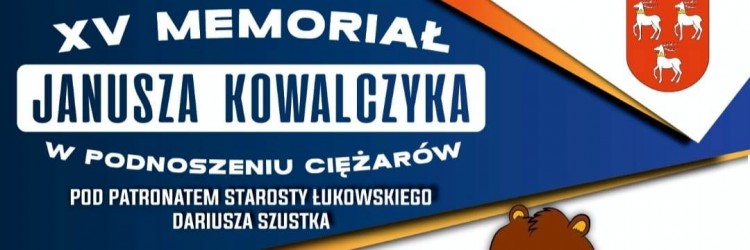 15. Memoriał Janusza Kowalczyka w podnoszeniu ciężarów.  