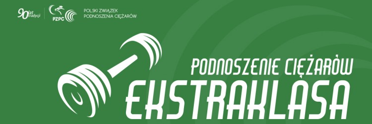 JUŻ ZA TYDZIEŃ CIĘŻAROWA EKSTRAKLASA!