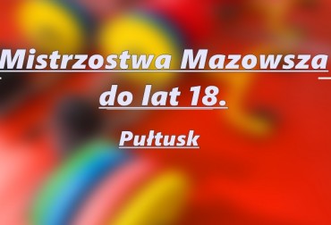 MARIA WRZOSEK I PAWEŁ SZMEJA – LIDERAMI MISTRZOSTW MAZOWSZA 2015.
