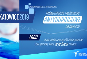 ŚWIATOWA KONFERENCJA ANTYDOPINGOWA 2019 W KATOWICACH! 