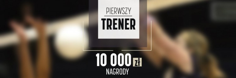 PIERWSZY TRENER MISTRZA Z NAGDODĄ 10 TYŚ. ZŁOTYCH OD MINISTRA SPORTU