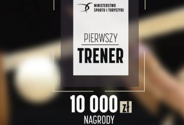 PIERWSZY TRENER MISTRZA Z NAGDODĄ 10 TYŚ. ZŁOTYCH OD MINISTRA SPORTU