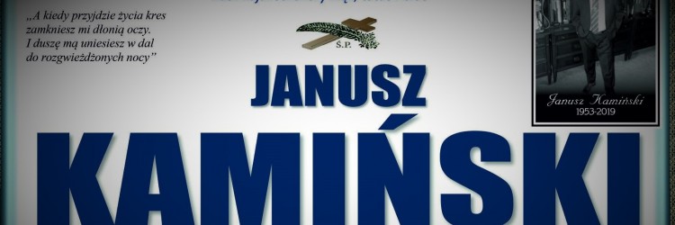 OSTATNIE POŻEGNANIE JANUSZA KAMIŃSKIEGO