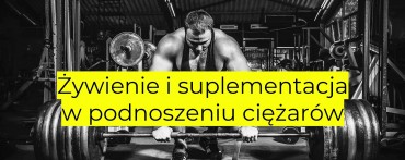 „Żywienie i suplementacja w podnoszeniu ciężarów”