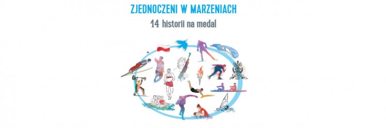 "Zjednoczeni w marzeniach. 14 historii na medal"