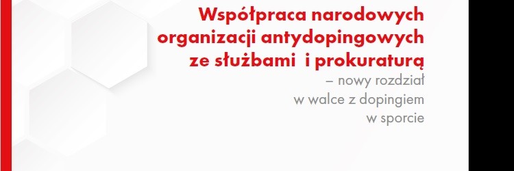 Konferencja POLADA - Współpraca narodowych organizacji antydopingowych ze służbami i prokuraturą – nowy rozdział w walce z dopingiem w sporcie