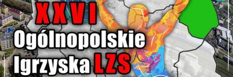 OSTATECZNE LISTY STARTOWE, NOWY PROGRAM, SĘDZIOWIE - IGRZYSKA LZS W ŁAPACH