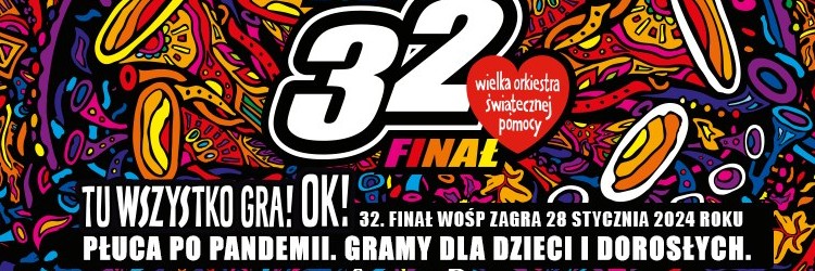 GRAJMY Z ORKIESTRĄ ŚWIĄTECZNEJ POMOCY. NIEDZIELA, 28 STYCZNIA 2024! 32. FINAŁ WOŚP!