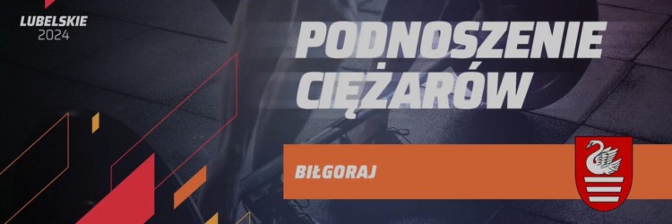 XXX OOM - FINAŁY W CIĘŻARACH W BIŁGORAJU. KOMUNIKAT ORGANIZACYJNY.