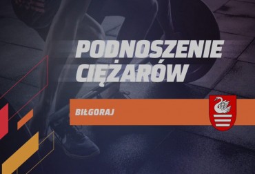 XXX OOM - FINAŁY W CIĘŻARACH W BIŁGORAJU. KOMUNIKAT ORGANIZACYJNY.