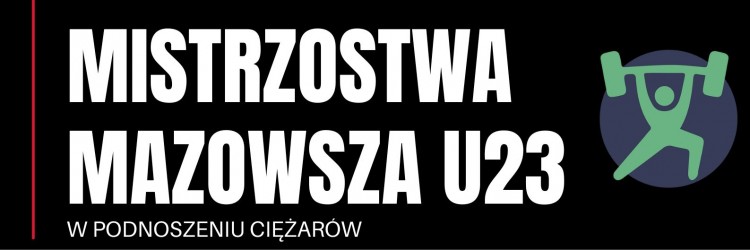 Mistrzostwa Mazowsza U23 w podnoszeniu ciężarów