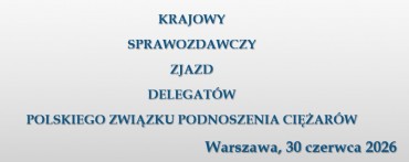30.06.2026 - ZJAZD SPRAWOZDAWCZY PZPC ZA 2025, KLUB RELAX QULTURAAWF